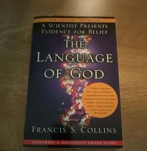 The Language of God: A Scientist Presents Evidence for Belief by Francis S. Coll